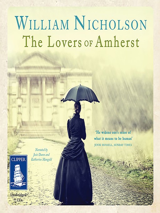 Title details for The Lovers of Amherst by William Nicholson - Available